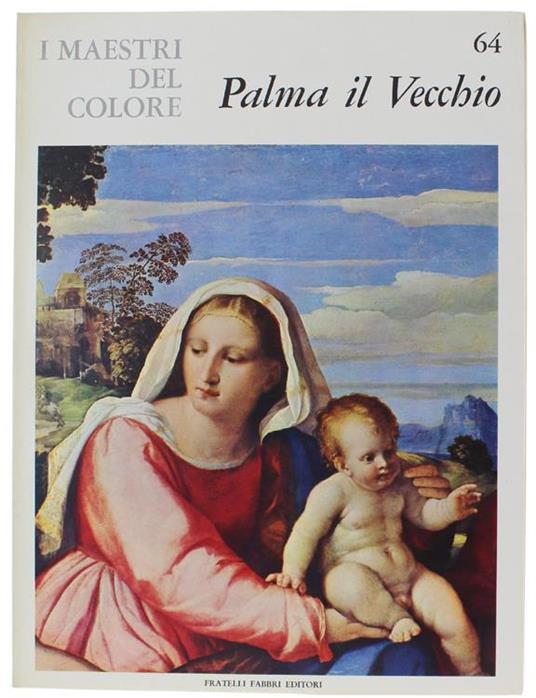 Palma Il Vecchio. I Maestri Del Colore N. 64 (Prima Edizione: Formato Grande) - Alessandro Ballarin - copertina