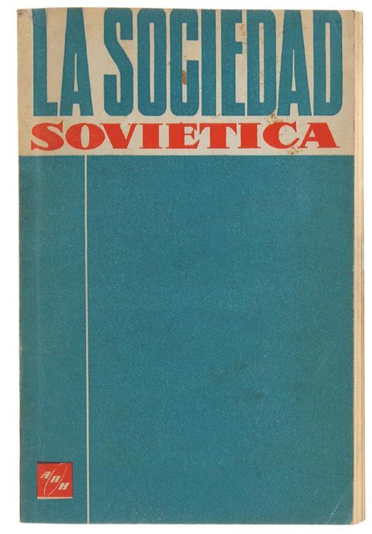 La Sociedad Sovietica. Economía, Estructura Social. Esbozo Histórico - Levon Grigorian - copertina