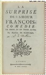 La Surprise De L'amour François, Comédie En Prose Et En Trois Actes