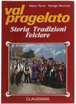 Val Pragelato. Storia tradizioni folclore