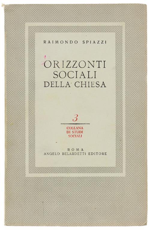 Orizzonti Sociali Della Chiesa - Raimondo Spiazzi - copertina