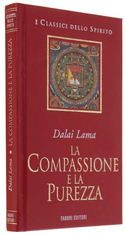 La Compassione E La Purezza. Conversazioni Con Jean-Claude Carrière - Dalai Lama - copertina