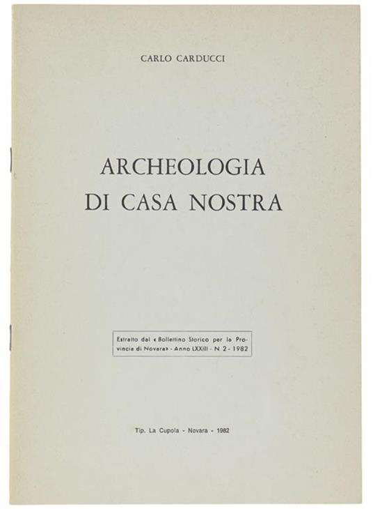 Archeologia Di Casa Nostra - Carlo Carducci - copertina