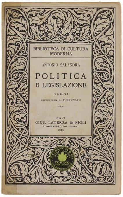 Politica E Legislazione. Saggi Raccolti Da G.Fortunato - Antonio Salandra - copertina