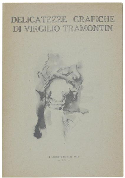 Delicatezze Grafiche. I Libretti di Mal'Aria 219 - Virgilio Tramontin - copertina