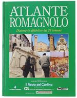 Atlante Romagnolo. Dizionario alfabetico dei 76 comuni