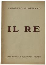 Il Re. Novella In Tre Quadri Di Giovacchino Forzano. Libretto D'Opera