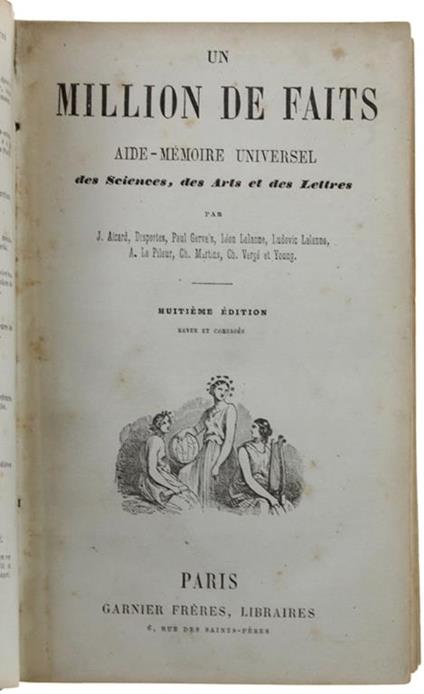 Un Million De Faits. Aide-Mémoire Universel Des Sciences, Des Arts Et Des Lettres. Huitième Édition - copertina