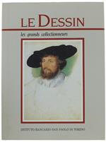 Le Dessin. Les Grands Collectionneurs (Edition Française)