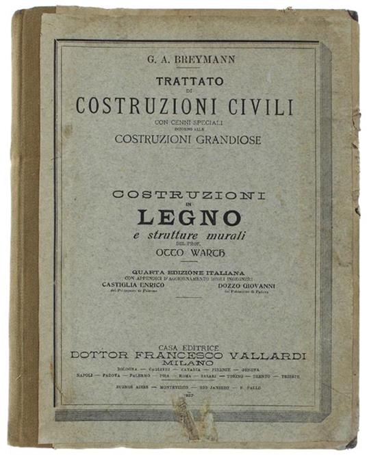 Trattato Generale Di Costruzioni Civili. Volume Ii: Costruzioni In Legno E  Strutture Murali Di Otto Warth.