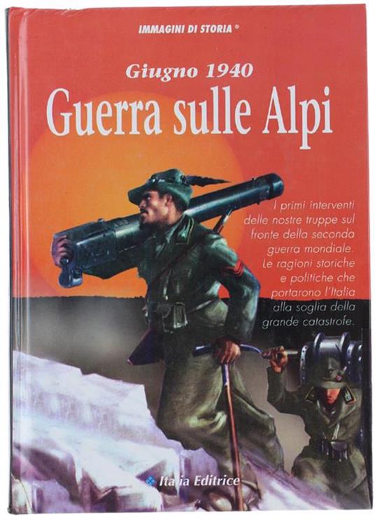 Giugno 1940 - Guerra Sulle Alpi - Remigio Zizzo - copertina