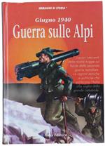 Giugno 1940 - Guerra Sulle Alpi