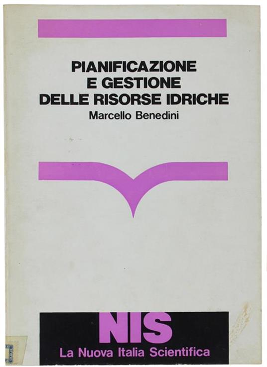 Pianificazione E Gestione Delle Risorse Idriche - Marcello Benedini - copertina