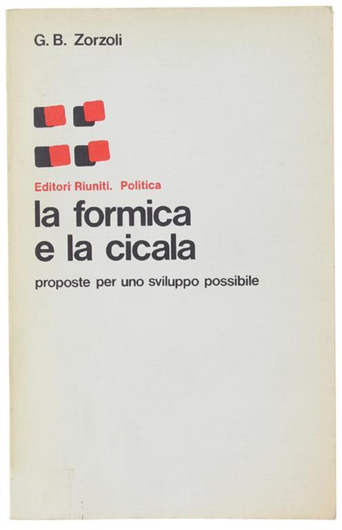 La Formica E La Cicala. Proposte Per Uno Sviluppo Possibile - G. Battista Zorzoli - copertina