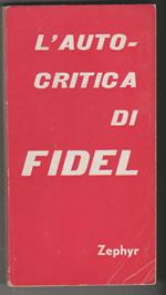 L' autocritica di Fidel Castro A cura di Roberto Magni