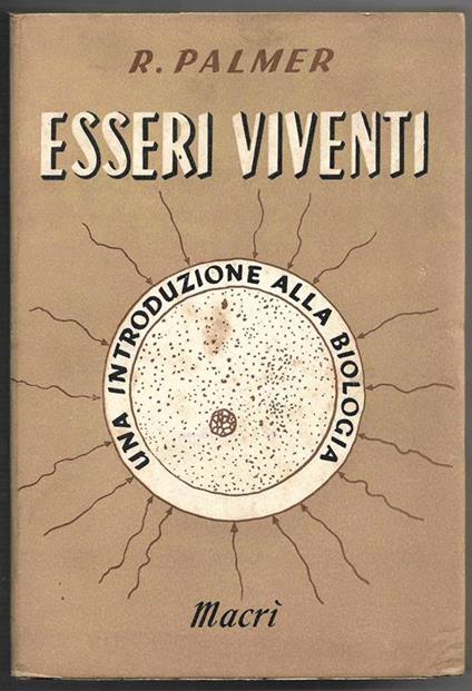 Esseri viventi Una introduzione alla biologia - Richard Palmer - copertina