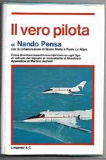 Il vero pilota Con la collaborazione di Bruno Stella e Paola Lo Nigro Appendice di Martino Atchner (stampa 1973)