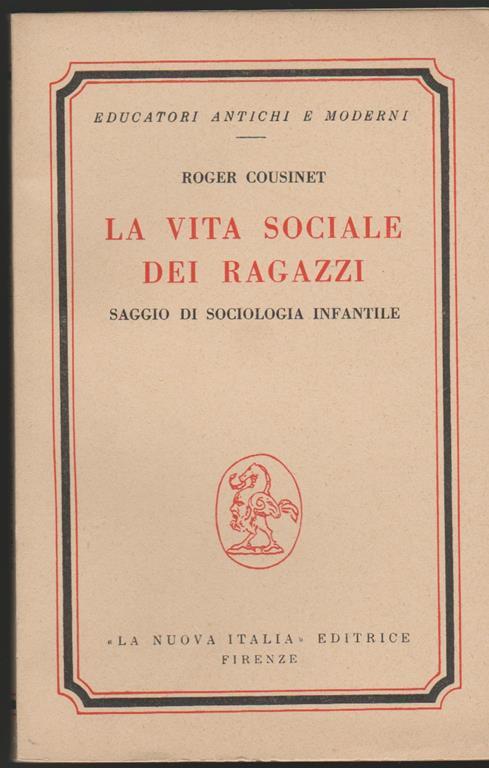 La vita sociale dei ragazzi Saggio di sociologia infantile - Roger Cousinet - copertina