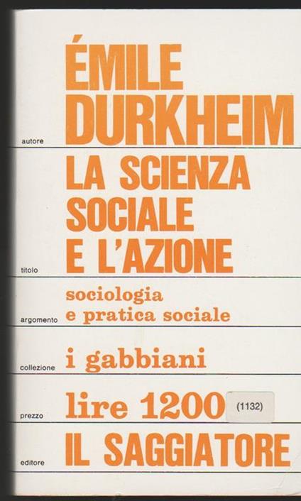 La scienza sociale e l'azione Introduzione e presentazione di Jean-Claude Filloux - Émile Durkheim - copertina