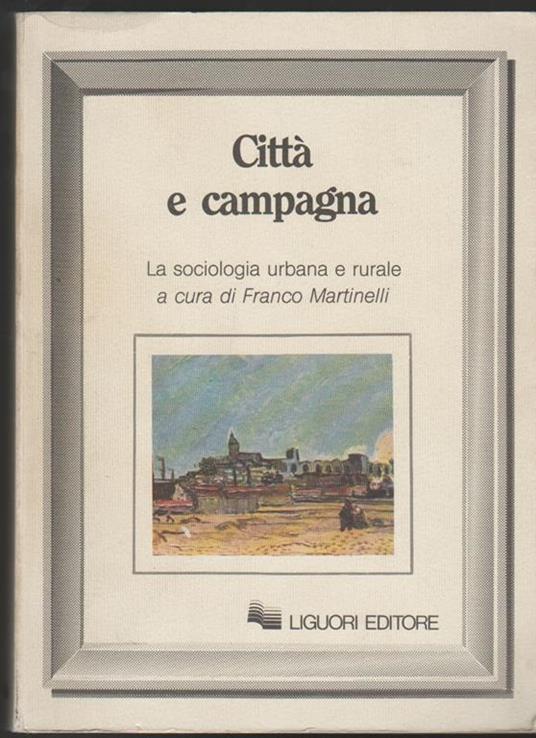 Città e campagna La sociologia urbana e rurale (stampa 1990) - copertina