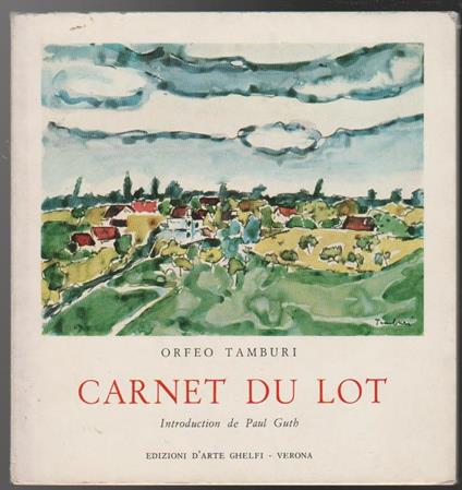 Carnet du Lot 1969 Introduction de Paul Guth - Orfeo Tamburi - copertina