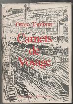 Carnet de voyages 1935 - 1974 Preface de Lorenzo Bocchi Traduit de l'italien par Jacqueline Bloncourt Herselin (stampa 1983)