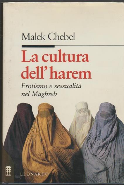 La cultura dell'harem. Erotismo e sessualità nel Maghreb - Malek Chebel - copertina