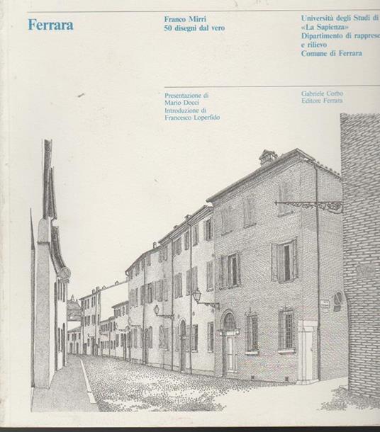 Ferrara Franco Mirri 50 disegni dal vero Presentazione di Mario Docci Introduzione di Francesco Loperfido (stampa 1989) - Franco Mirri - copertina