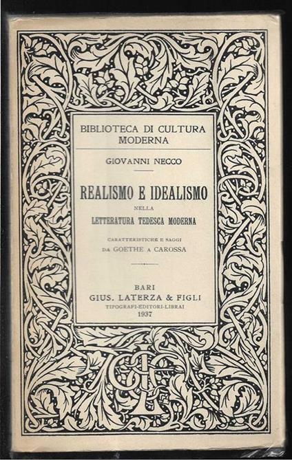 Realismo e idealismo nella letteratura tedesca moderna Caratteristiche e saggi da Goethe a Carossa - Giovanni Necco - copertina