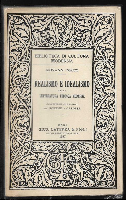 Realismo e idealismo nella letteratura tedesca moderna Caratteristiche e saggi da Goethe a Carossa - Giovanni Necco - copertina