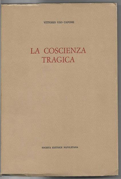 La coscienza tragica (stampa 1977) - Vittorio Ugo Capone - copertina
