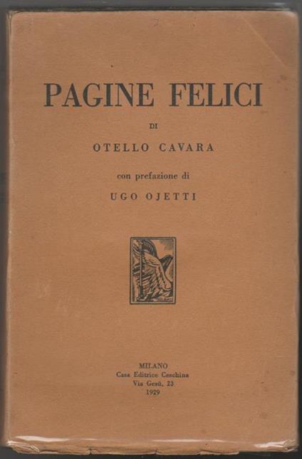 Pagine felici Con prefazione di Ugo Ojetti - Otello Cavara - copertina
