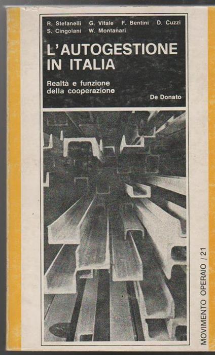 L' autogestione in Italia Realtà e funzione della cooperazione (stampa 1975) - Renzo Stefanelli,Giuseppe Vitale - copertina