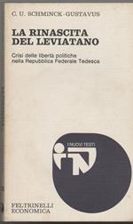 La rinascita del Leviatano Crisi delle libertà politiche nella Repubblica Federale Tedesca (stampa 1977)