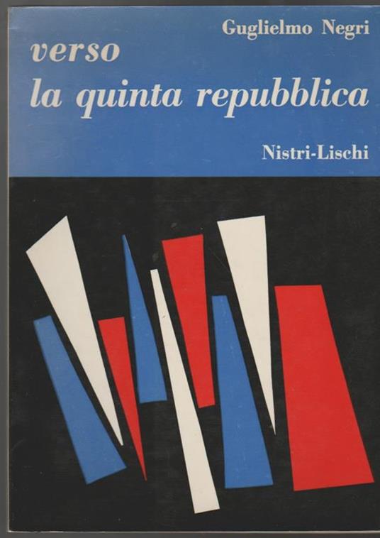 Verso la quinta Repubblica - Guglielmo Negri - copertina