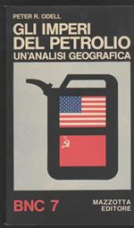 Gli imperi del petrolio Un'analisi geografica