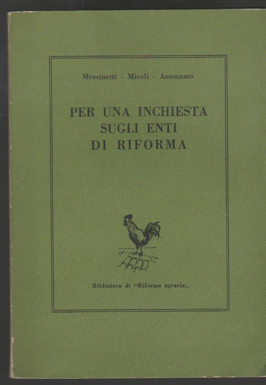 Per una inchiesta sugli enti di riforma - Francesco Messinetti,Mario Assennato,Gennaro Miceli - copertina