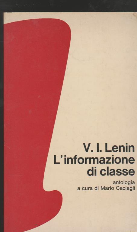 L' informazione di classe Antologia a cura di Mario Caciagli - Lenin - copertina