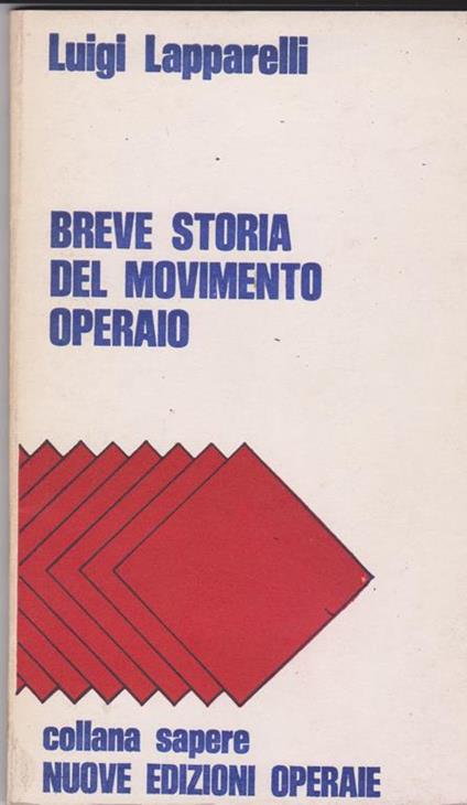Breve storia del movimento operaio (stampa 1981) - Luigi Lapparelli - copertina