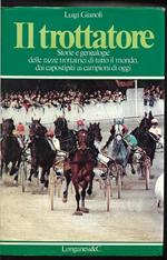 Il trottatore Con la collaborazione di Justo Bonetto Sandro Cepparulo e Nino Gianoli (stampa 1978)
