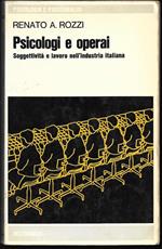 Psicologi e operai Soggettività e lavoro nell'industria italiana (stampa 1977)