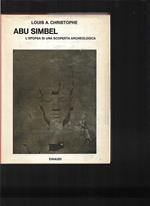 Abu Simbel L'epopea di una scoperta archeologica