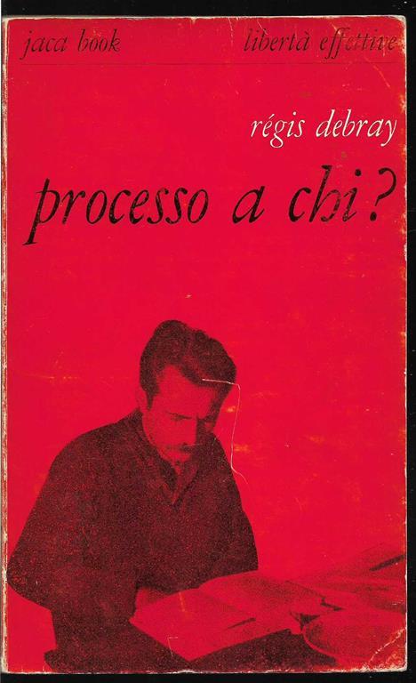 Processo a chi? - Régis Debray - copertina