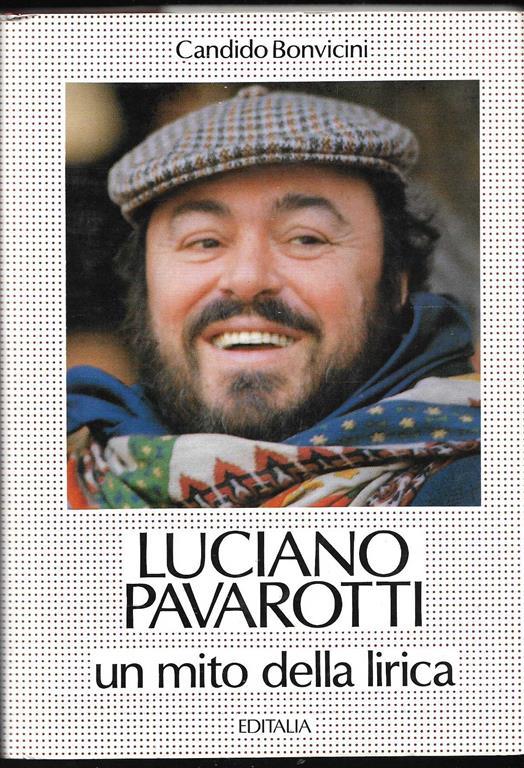 Luciano Pavarotti. Un mito della lirica - Candido Bonvicini - copertina