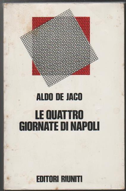 Le quattro giornate di Napoli (La città insorge) - Aldo De Jaco - copertina