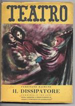 Il Dissipatore Commedia in tre atti Prima versione italiana e presentazione di Grazia e Fernaldo di Giammatteo