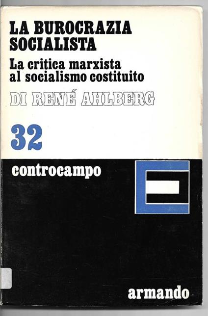 La burocrazia socialista La critica marxista al socialismo costituito (stampa 1979) - René Ahlberg - copertina