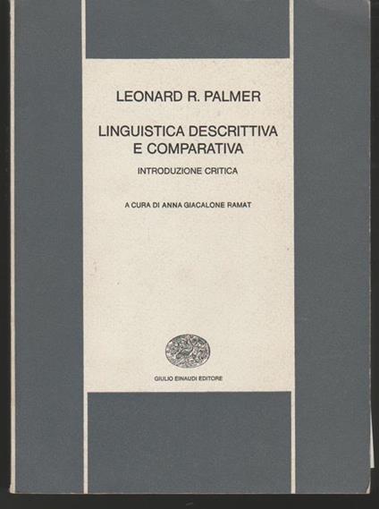 Linguistica descrittiva e comparativa. Introduzione critica - Leonard R. Palmer - copertina