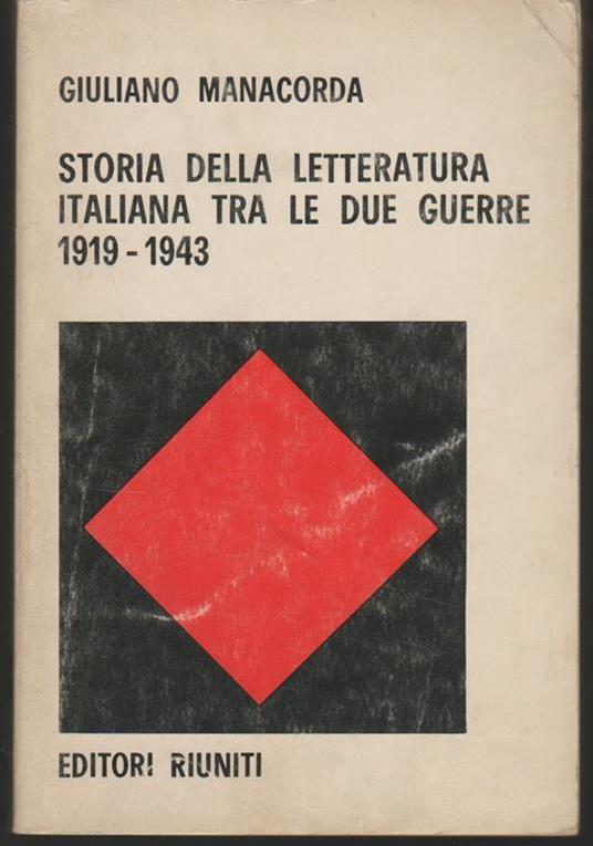 Storia della letteratura italiana tra le due guerre (1919-1943) - Giuliano Manacorda - copertina