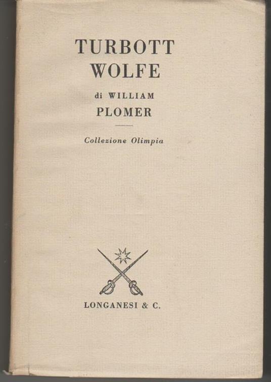 Turbott Wolfe Introduzione di Laurens van der Post - William Plomer - copertina